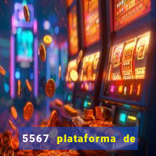 5567 plataforma de jogos login